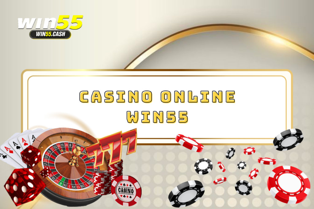 Casino online win55