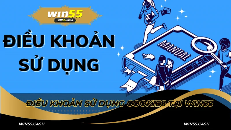 Điều khoản sử dụng cookies tại Win55